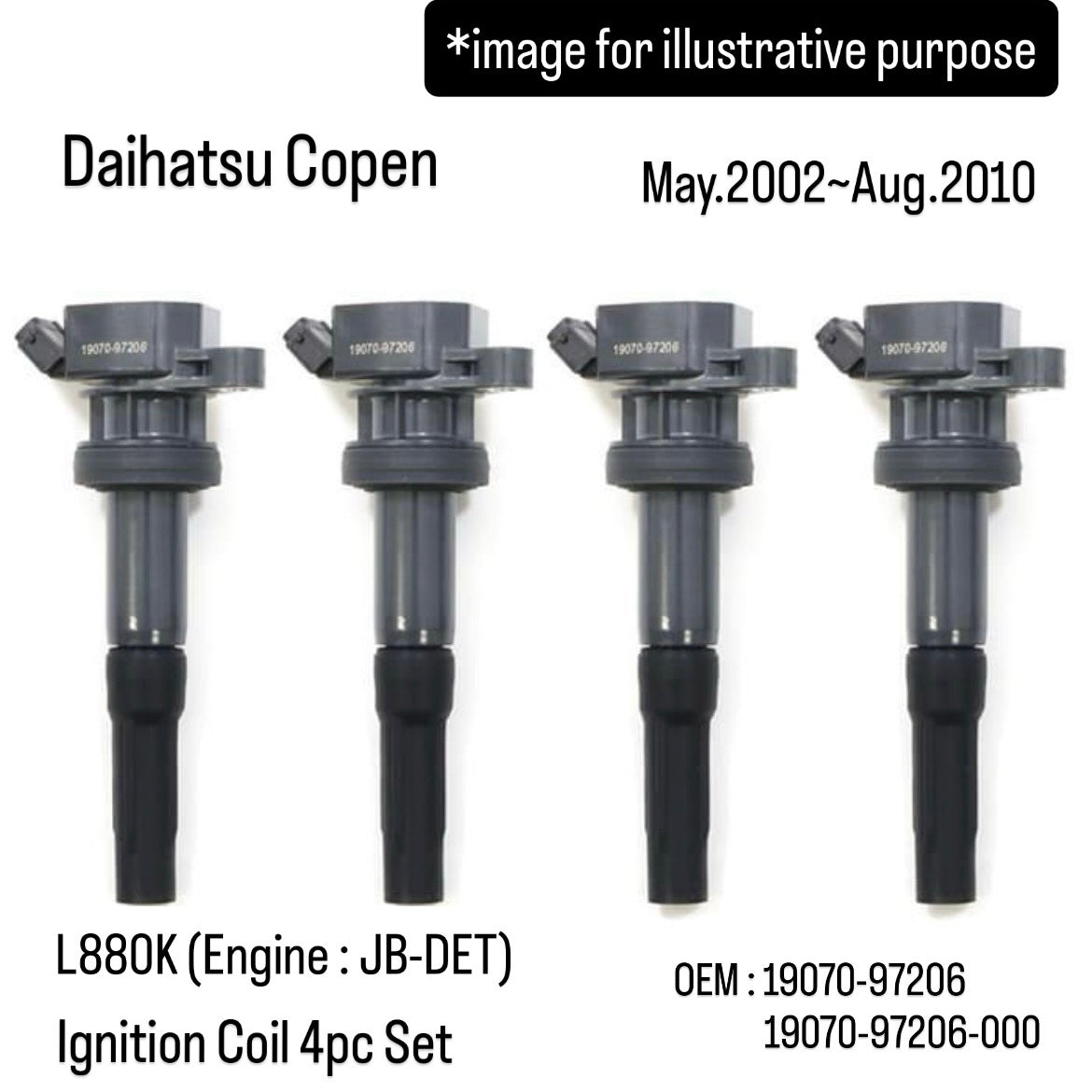 L880K (Engine:JB-DET) Ignition Coil 4pc Set for Daihatsu Copen (May.2002~Aug.2010) (OEM:19070-97206/19070-97206-000)